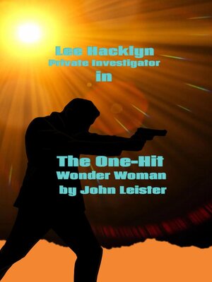 cover image of Lee Hacklyn Private Investigator in the One-Hit Wonder Woman